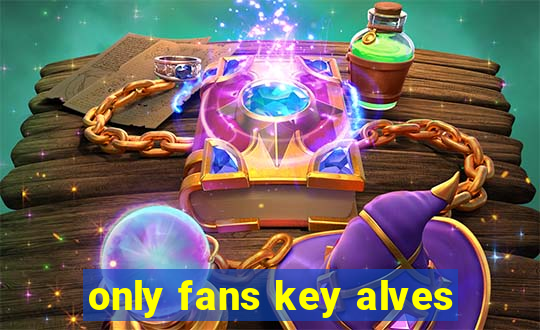 only fans key alves